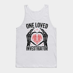 Funny Skeleton Heart Hands, One Loved Investigator Valentines Day Gift Tank Top